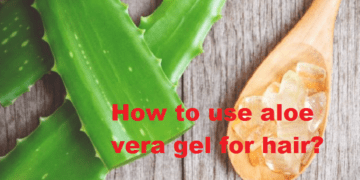How to use aloe vera gel for hair?
