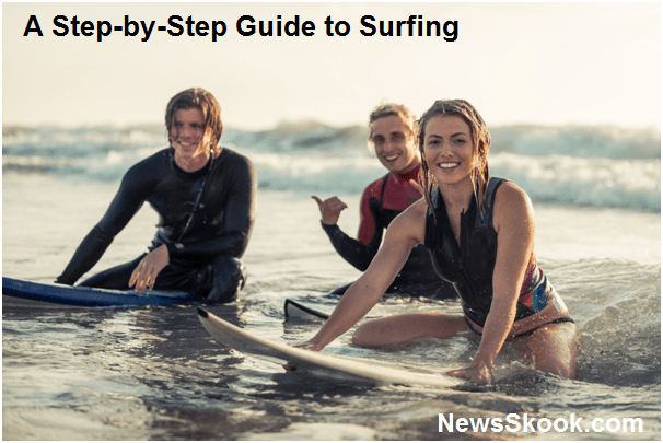 A Step-by-Step Guide to Surfing