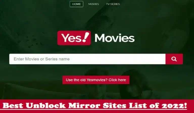 Yesmovies Proxy: Unblocked Mirror Sites Updated [July-2023]