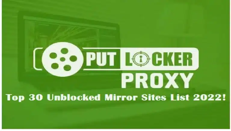 Putlocker Proxy: Unblocked Mirror Sites Updated [July-2023]