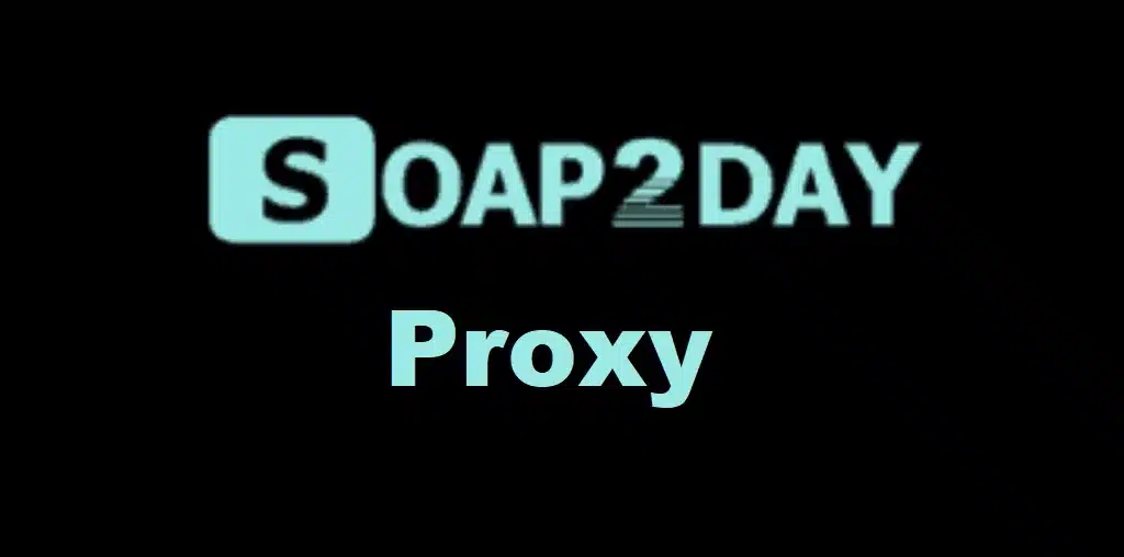 Soap2Day Proxy