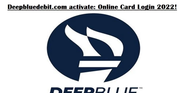 Deepbluedebit.com activate