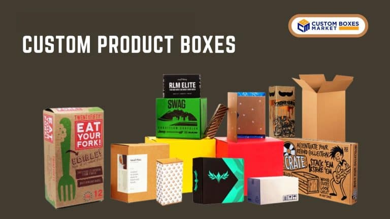 Custom Product Boxes To Elevate Your Business