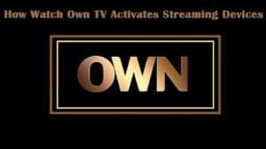 Own TV Activates
